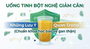 Lưu Ý Quan Trọng Khi Uống Tinh Bột Nghệ Giảm Cân Cách Tránh Tác Dụng Phụ