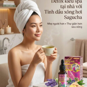 Detox kiểu spa tại nhà với Tinh dầu xông hơi Sagucha, Nhẹ người hơn, Thư giãn hơn sau xông