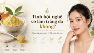Tinh bột nghệ có làm trắng da không và sự khác nhau giữa sáng da cảm quan với trắng da sinh học