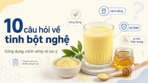 10 câu hỏi về tinh bột nghệ gồm công dụng cách uống và lưu ý khi dùng