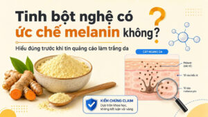 Tinh bột nghệ có ức chế melanin không và cần hiểu đúng trước khi tin quảng cáo làm trắng da